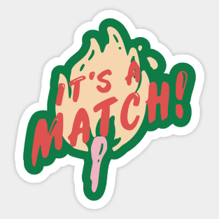 Its a match Sticker